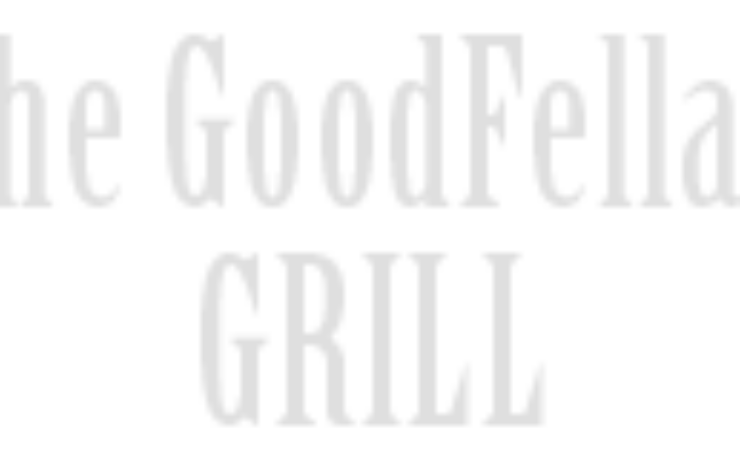 the GoodFellas GRILL